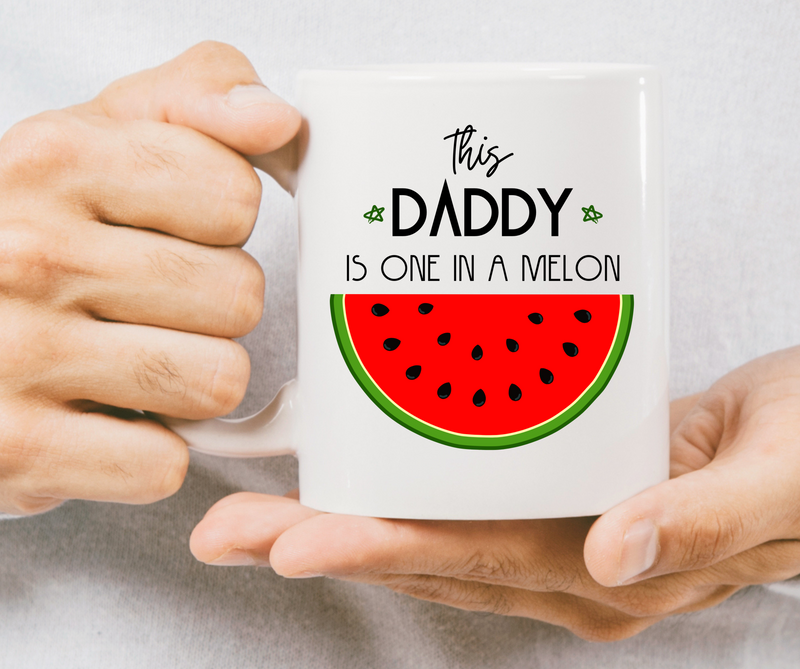 This Daddy Is One In A Melon Mug