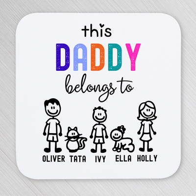 Coaster with text 'This daddy belongs to Oliver, Tata, Ivy, Ella, and Holly' on a white background